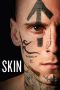 Skin (2018) Skin (2018)