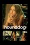 Hounddog (2007) Hounddog (2007)
