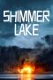 Shimmer Lake (2017) Shimmer Lake (2017)