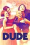 Dude (2018) Dude (2018)