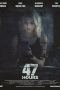 47 Hours to Live (2019) 47 Hours to Live (2019)