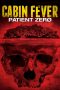 Cabin Fever: Patient Zero (2014) Cabin Fever: Patient Zero (2014)