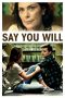 Say You Will (2017) Say You Will (2017)