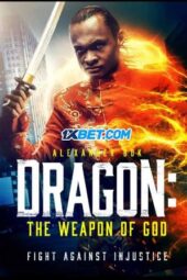 Dragon: The Weapon of God (2022) Sub