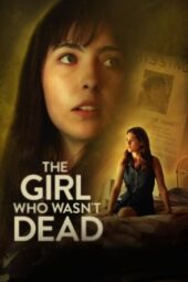 The Girl Who Wasn't Dead (2024)