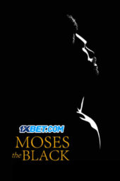 Moses the Black (2026) Dub