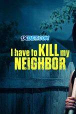 I Have to Kill My Neighbor (2026) Dub